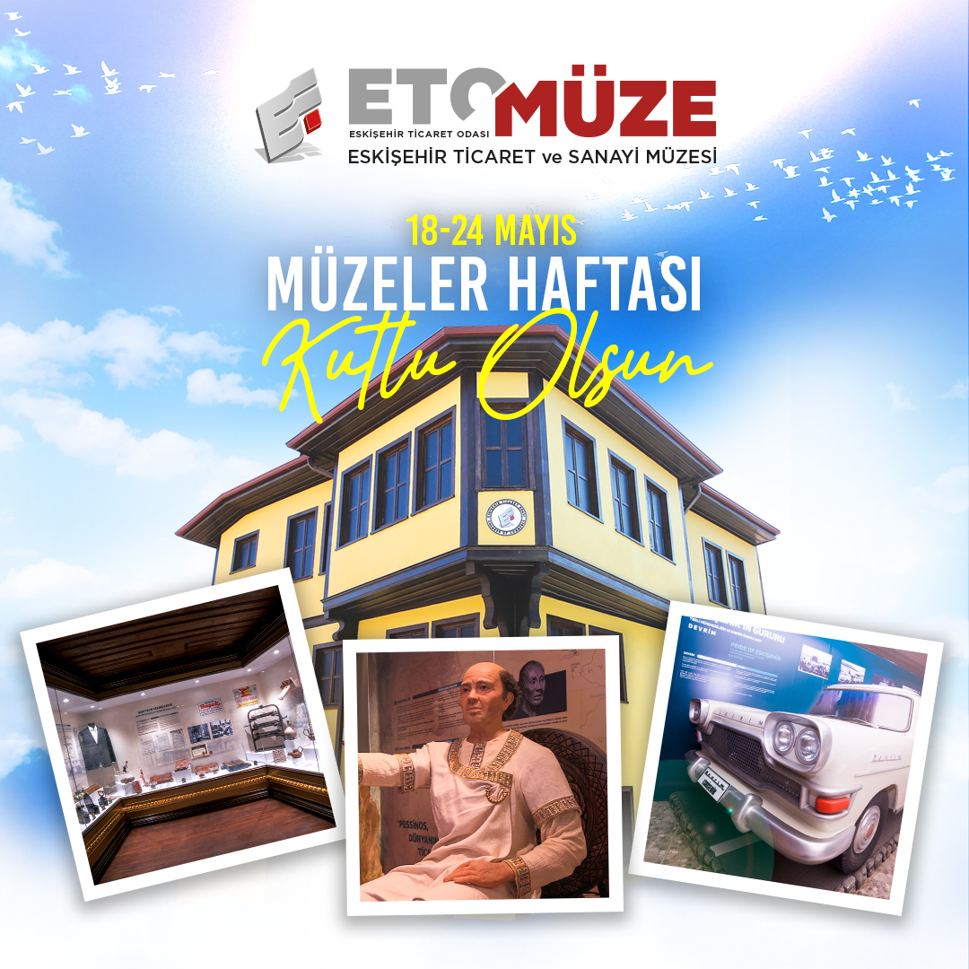 18 MAYIS ULUSLARARASI MÜZELER GÜNÜ KUTLU OLSUN